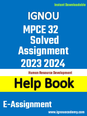 IGNOU MPCE 32 Solved Assignment 2023 2024